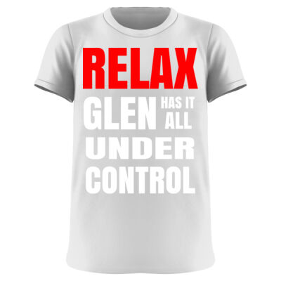 relax glen has it all under control - Maple Tee Thumbnail